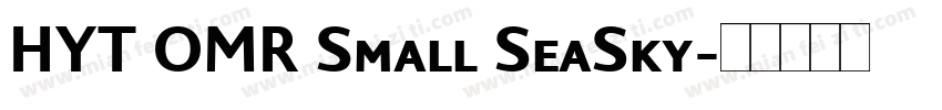 HYT OMR Small SeaSky字体转换